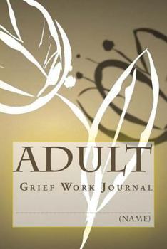 Paperback Adult Grief Work Journal: With Grief and Berevement Journaling Tools Book