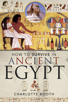 Paperback How to Survive in Ancient Egypt Book