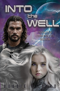 Into the Well : Warlock Chronicles, Book II