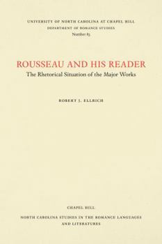 Paperback Rousseau and His Reader: The Rhetorical Situation of the Major Works Book