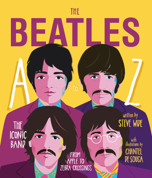 Hardcover The Beatles A to Z: The Iconic Band - From Apple to Zebra Crossings Book