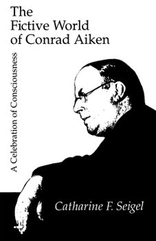 Hardcover The Fictive World of Conrad Aiken Book