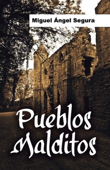 Paperback Pueblos malditos: Un viaje en busca de misterios y fenómenos paranormales [Spanish] Book