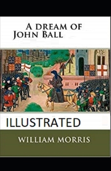 Paperback A Dream of John Ball Illustrated Edition Book
