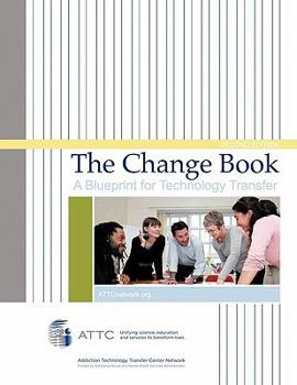 Paperback The Change Book: A Blueprint for Technology Transfer Book