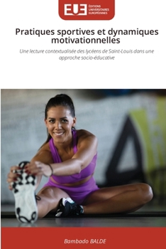 Pratiques sportives et dynamiques motivationnelles (French Edition)