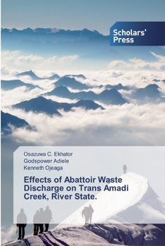 Paperback Effects of Abattoir Waste Discharge on Trans Amadi Creek, River State. Book