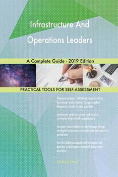 Paperback Infrastructure And Operations Leaders A Complete Guide - 2019 Edition Book