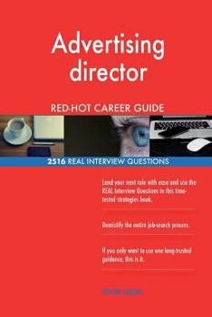 Paperback Advertising director RED-HOT Career Guide; 2516 REAL Interview Questions Book