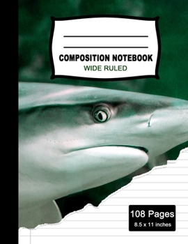 Composition Notebook: Beautiful Wide Ruled Paper Notebook Journal | Cute Shark Blank Lined Workbook for Teens Kids Students Girls for Home School ... Writing Notes. (Office & School Essentials)