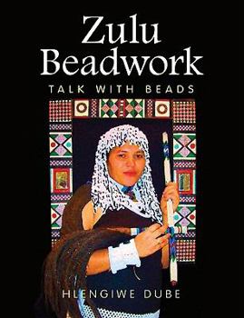 Paperback Zulu Beadwork: Talk with Beads Book