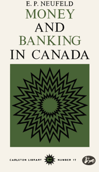 Paperback Money and Banking in Canada: Volume 17 Book