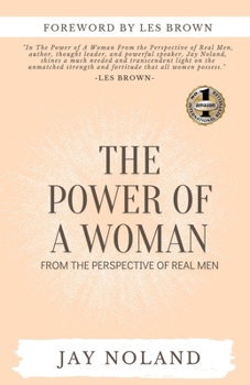 The Power of a Woman: From the Perspective of Real Men