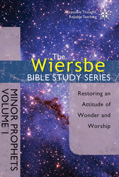 Paperback Minor Prophets, Volume I: Restoring an Attitude of Wonder and Worship Book