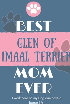 Paperback Best Glen of Imaal Terrier Mom Ever Notebook Gift: Lined Notebook / Journal Gift, 120 Pages, 6x9, Soft Cover, Matte Finish Book