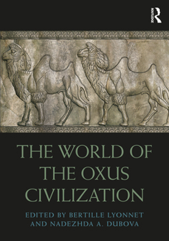 Paperback The World of the Oxus Civilization Book