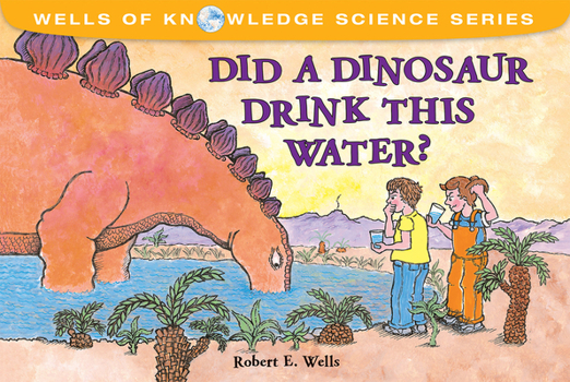 Paperback Did a Dinosaur Drink This Water? Book