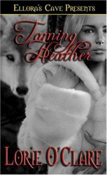 Taming Heather - Book #1 of the Cariboo Lunewulf