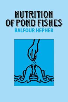 Paperback Nutrition of Pond Fishes Book