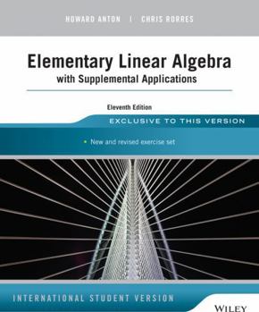 Paperback Elementary Linear Algebra with Supplemental Applications, International Student Version Book