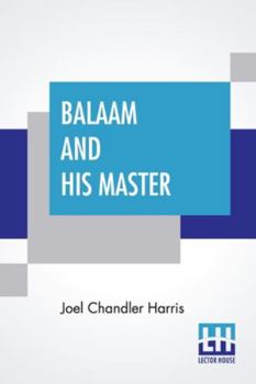 Paperback Balaam And His Master: And Other Sketches And Stories Book