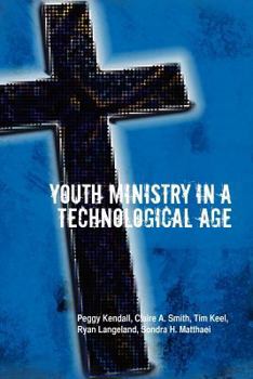 Paperback Youth Ministry in a Technological Age Book