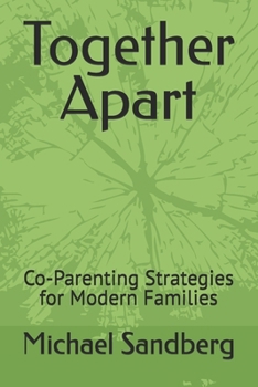 Paperback Together Apart: Co-Parenting Strategies for Modern Families Book
