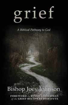 Paperback Grief: A Biblical Pathway to God Book