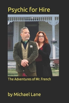 Paperback Psychic For Hire: The Adventures Of Mr. French Book