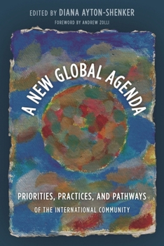 Paperback A New Global Agenda: Priorities, Practices, and Pathways of the International Community Book