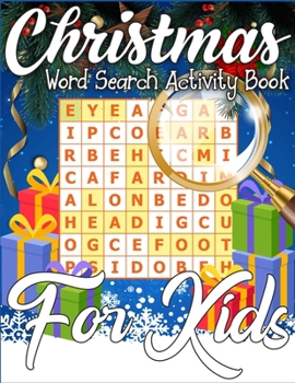 Christmas Word Search Activity Book for Kids: A Unique Christmas Activity Book Full of Coloring, Matching, Mazes, Drawing, Crosswords, Word Searches, ... Scrambles & More! (Activity Book for Kids)