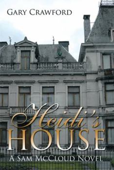 Hardcover Heidi's House: A Sam McCloud Novel Book