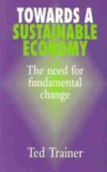 Paperback Towards a Sustainable Economy: The Need for Fundamental Change Book