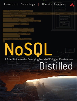 Paperback Nosql Distilled: A Brief Guide to the Emerging World of Polyglot Persistence Book