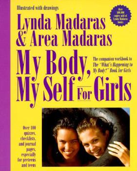 Paperback My Body, My Self: The "What's Happening to My Body" Workbook for Girls Book