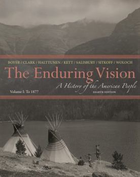 Paperback The Enduring Vision: A History of the American People, Volume I: To 1877 Book