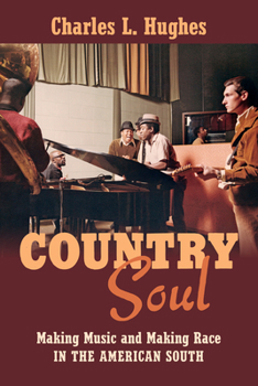 Paperback Country Soul: Making Music and Making Race in the American South Book