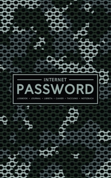 Internet Password Logbook | Journal | Libreta | Cahier | Taccuino | Notizbuch: 100 Page Password Book to Track & Organize Your Computer Logins, Internet Addresses & Usernames: Black Camoflage 161-5