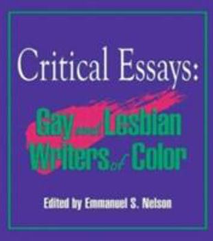 Paperback Critical Essays: Gay and Lesbian Writers of Color Book