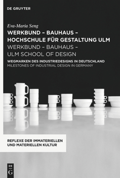 Hardcover Werkbund - Bauhaus - Hochschule Für Gestaltung Ulm / Werkbund - Bauhaus - Ulm School of Design: Wegmarken Des Industriedesigns in Deutschland / Milest Book