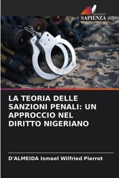 Paperback La Teoria Delle Sanzioni Penali: Un Approccio Nel Diritto Nigeriano [Italian] Book