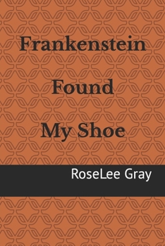 Paperback Frankenstein Found My Shoe Book