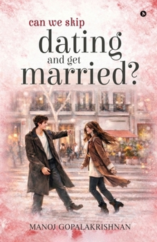 Paperback Can We Skip Dating and Get Married? Book