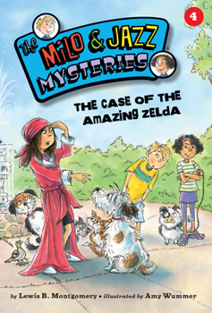 The Case of the Amazing Zelda - Book #4 of the Milo & Jazz Mysteries