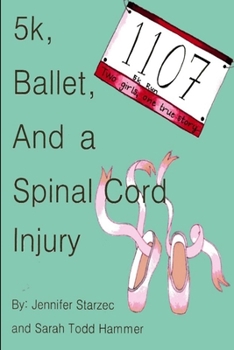 Paperback 5k, Ballet, and a Spinal Cord Injury Book
