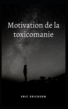 Paperback Motivation de la toxicomanie [French] Book