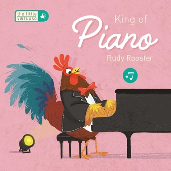 Board book Little Virtuoso King of Piano Rudy Rooster Book