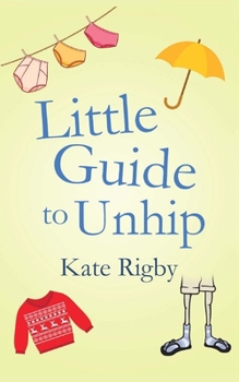 Paperback Little Guide To Unhip Book