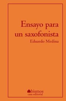 Paperback Ensayo para un saxofonista [Spanish] Book