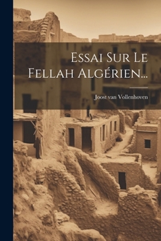 Paperback Essai Sur Le Fellah Algérien... [French] Book